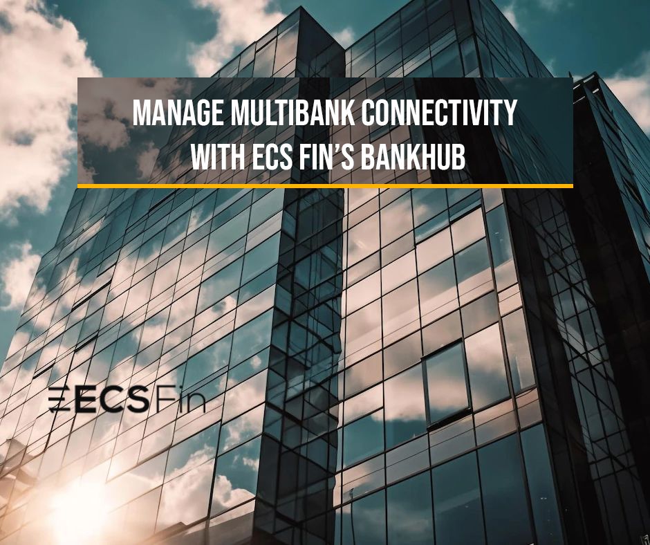 Manage MultiBank Connectivity with ECS Fin’s Bankhub