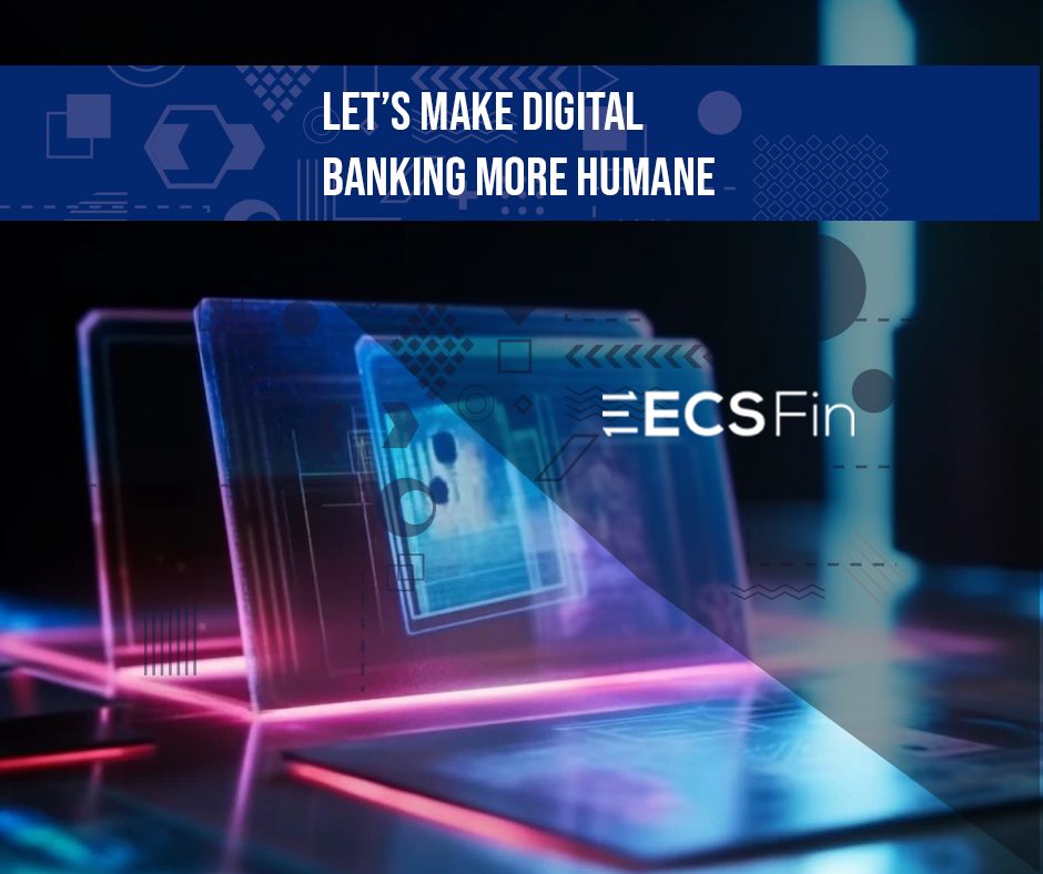 Let’s Make Digital Banking More Humane