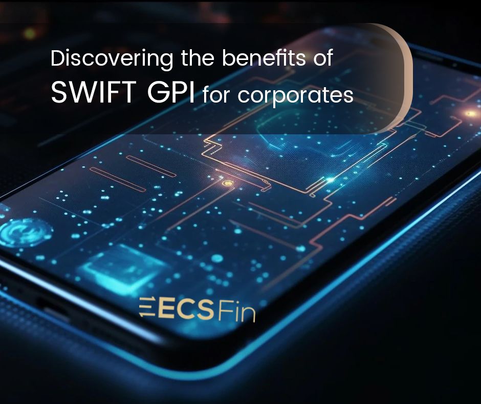 Discovering the benefits of SWIFT gpi for corporates