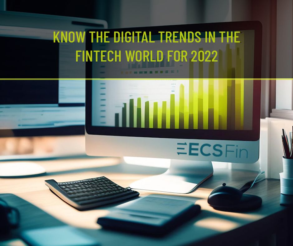 Know the digital trends in the fintech world for 2022