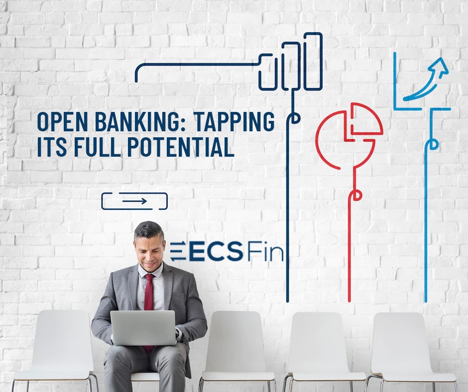 Open Banking: Tapping its full potential