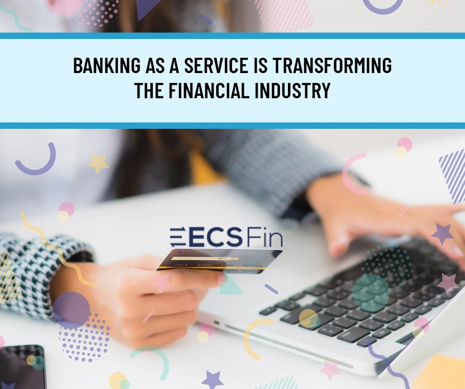 Banking as a Service is transforming the financial industry