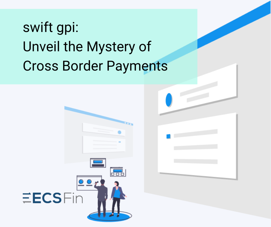 swift gpi Unveil the Mystery of Cross Border Payments