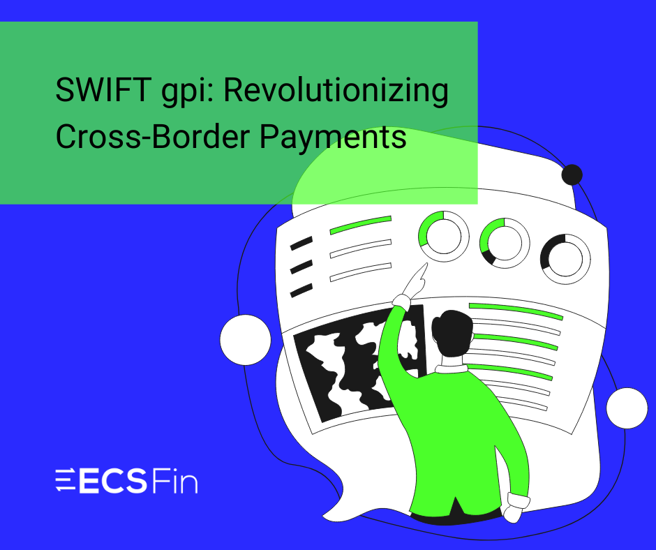 SWIFT gpi Revolutionizing Cross-Border Payments