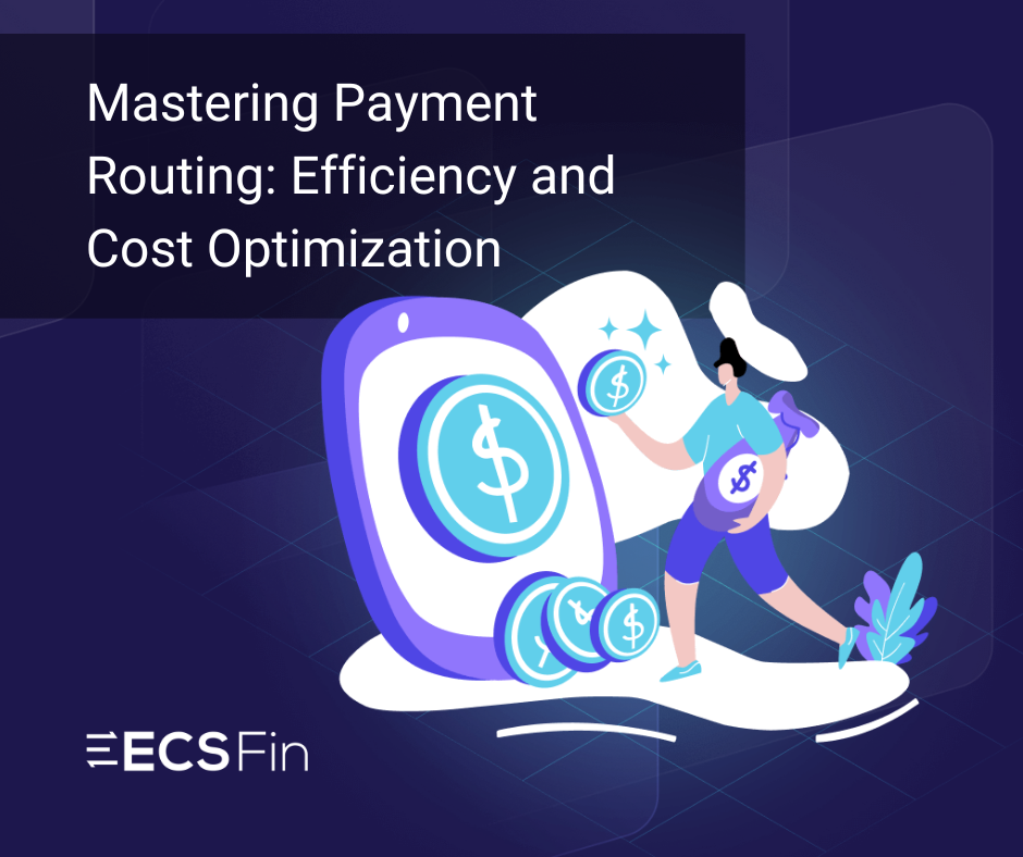 Mastering Payment Routing: Efficiency and Cost Optimization
