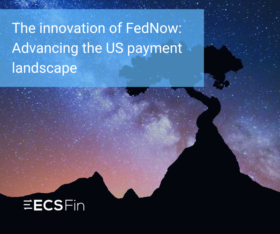 The innovation of FedNow Advancing the US payment landscape
