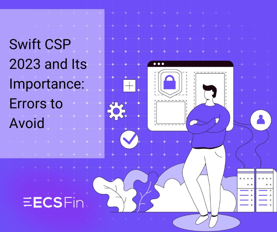 Swift CSP 2023 and Its Importance Errors to Avoid
