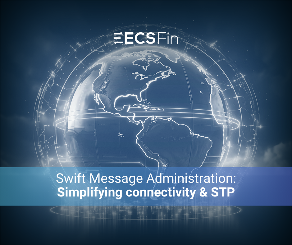Swift Message Administration Simplifying connectivity and STP