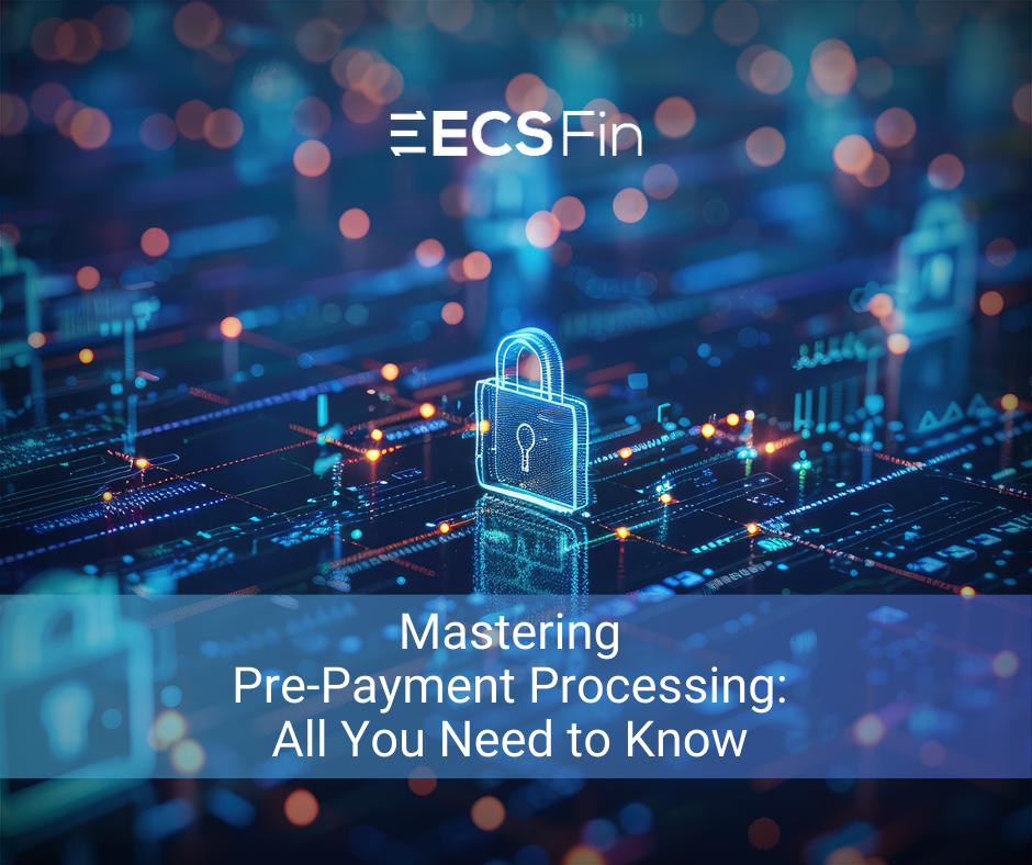 Mastering Pre-Payment Processing All You Need to Know