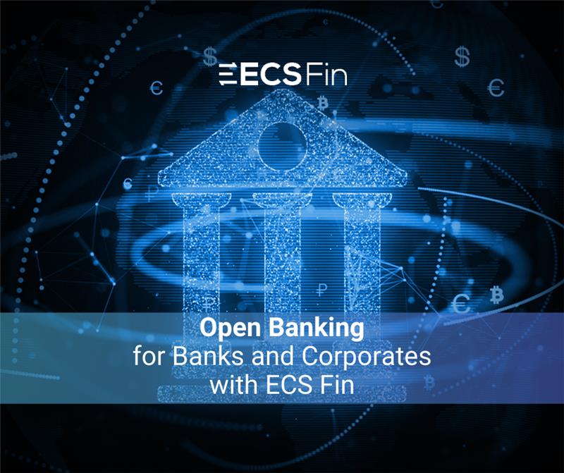 Open Banking for Banks and Corporates with ECS Fin