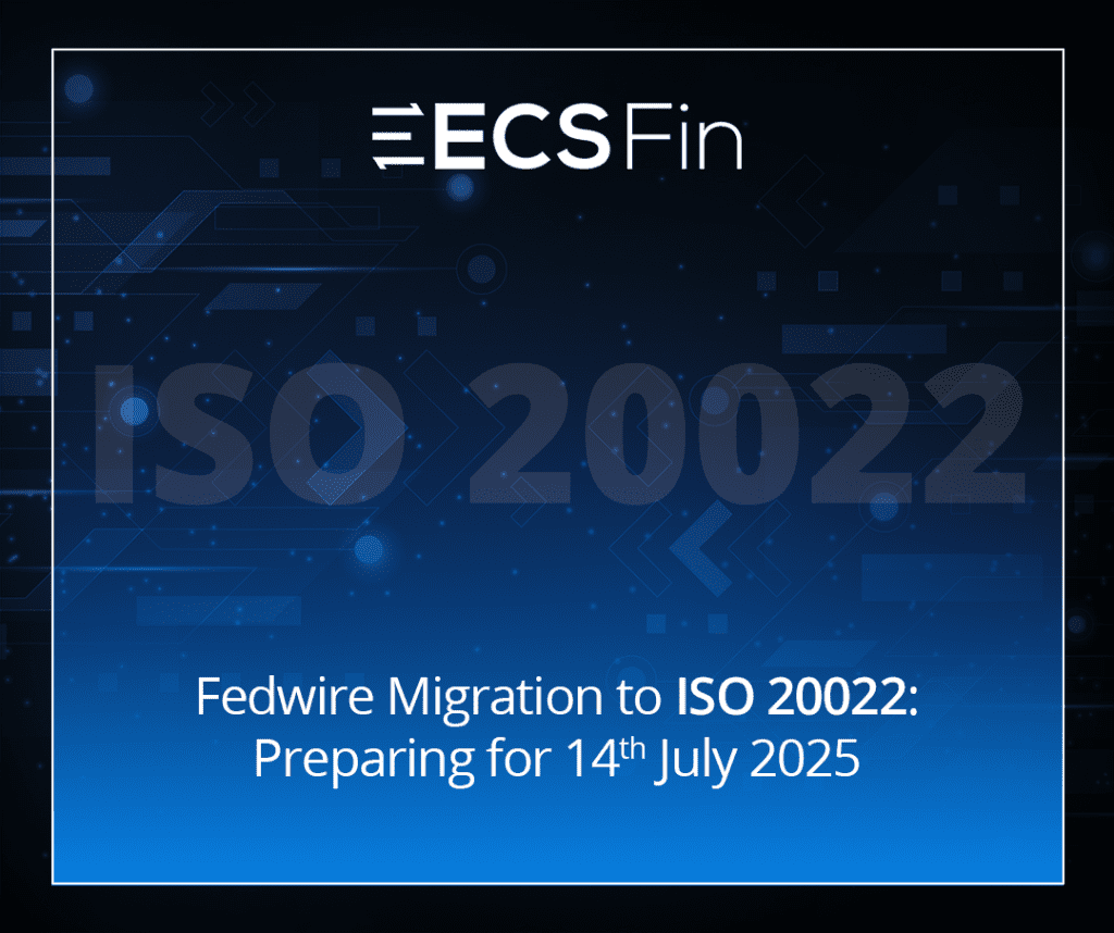 Fedwire Migration to ISO 20022: Preparing for 14th July 2025