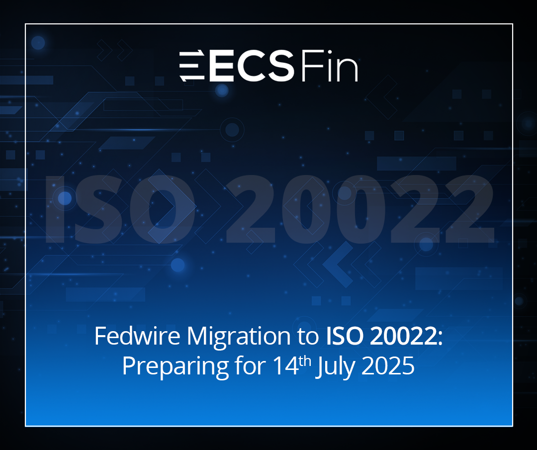 Fedwire Migration to ISO 20022: Preparing for 14th July 2025