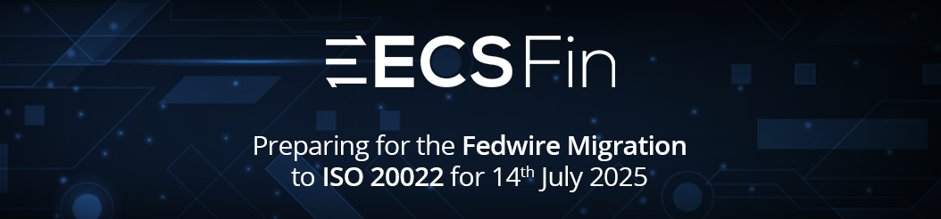 Fedwire Migration to ISO 20022: Preparing for 14th July 2025